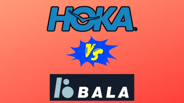 Bala vs Hoka