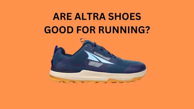 Are Altra Shoes Good for Running