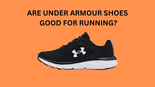 Are Under Armour Shoes Good for Running